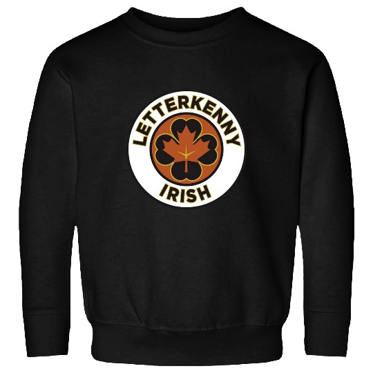 Letterkenny Irish - Letterkenny Sweatshirts