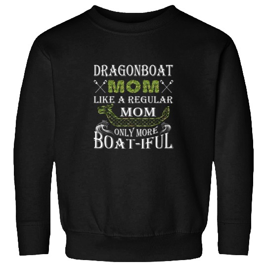 Dragon Boat Mom Cool Dragon and Chinese Boat Racing Team Sweatshirts