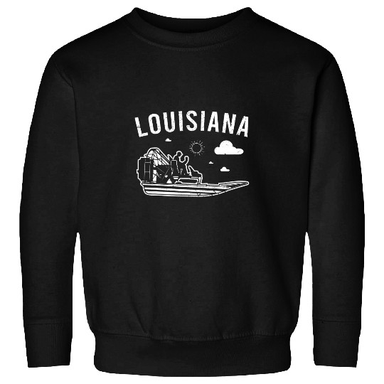 Air Boat Louisiana Airboat Swamp Boat Fan Boat Airboating Sweatshirts