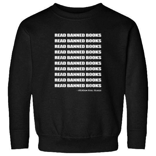 Book Ban Freadom Rebel Reader Quote Read Banned Books Sweatshirts