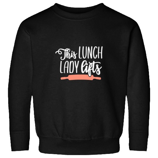 School Lunch Lady Gym Lover Funny Cafeteria Worker Gift Sweatshirts