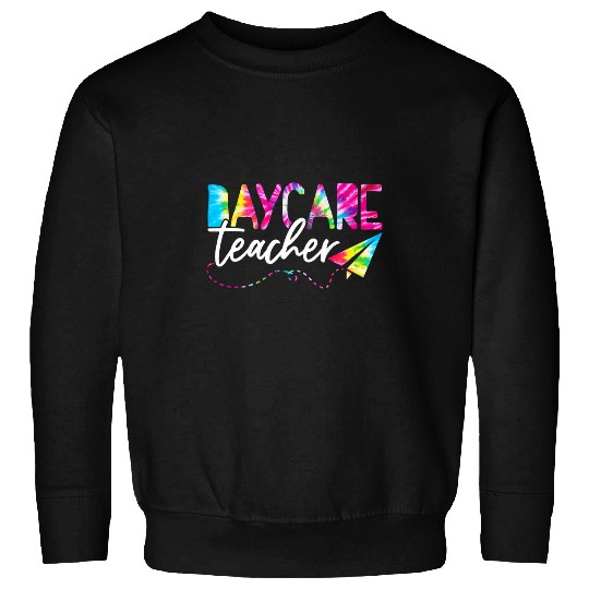 Tie Dye Daycare Teacher Provider Cute Worker Back To School Sweatshirts