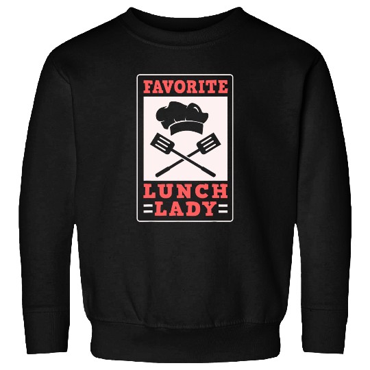 School Cafeteria Worker Lunch Lady Food Trays Favorite Lunch 1 Sweatshirts
