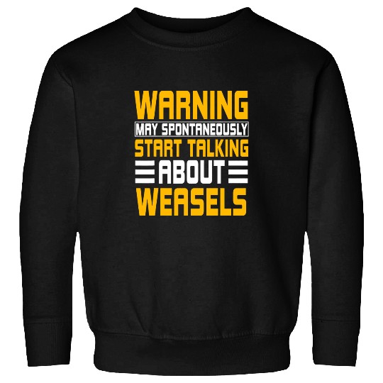 Weasel Pet Owner Veterinarian Zookeeper Zoologist Warning Sweatshirts