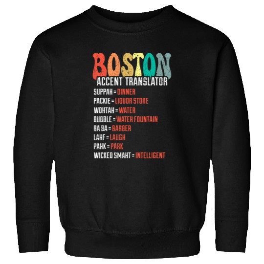 Wicked Smaht Funny Boston Accent Translator Groovy Retro Sweatshirts