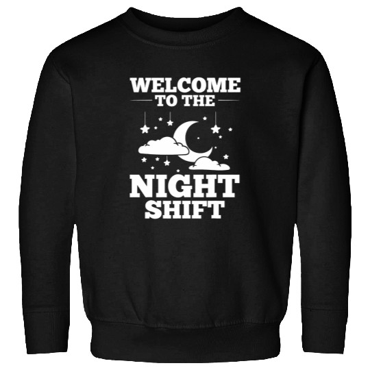 Shift Work Night Job Worker Midnight Funny Coffee 10 Sweatshirts
