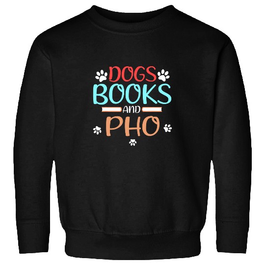 Book Lover Dogs Books and Pho Noodles Sweatshirts