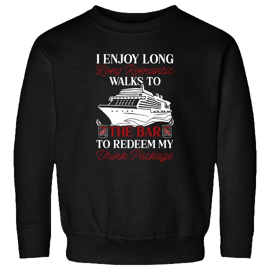 Funny Walks To The Bar Drink Package Cruise Ship Sweatshirts