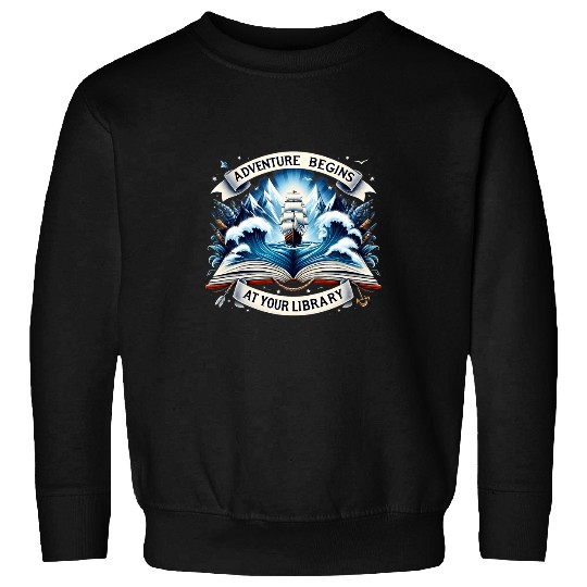 Adventure Begins At Your Library Book Lover Camping Hiking Sweatshirts