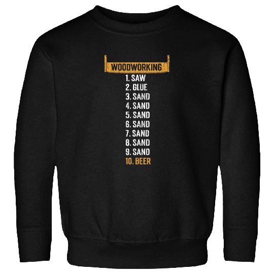 Woodworking Glue Sand Funny Carpenter Wood Worker Graphic Sweatshirts
