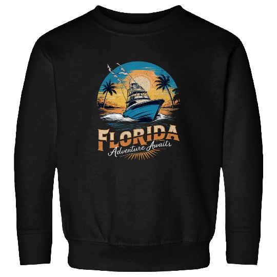 Florida Adventure Awaits Fishing Boat Fishing Charter Sweatshirts