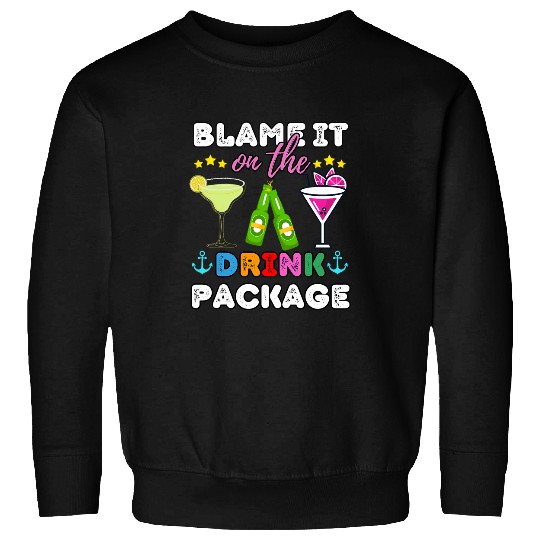 Blame It On The Drink Package Funny Cruise Ship Squad Sweatshirts