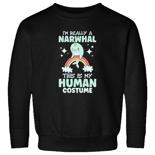 Narwhal Lover Im really a Narwhal my Human Costume Unicorns Kids Whale Sea Sweatshirts