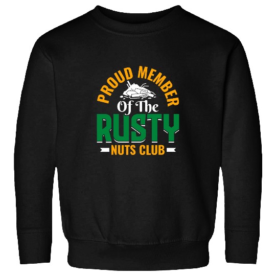 Rusty Nuts Club Scrapyard Junkyard Scrapper Sweatshirts