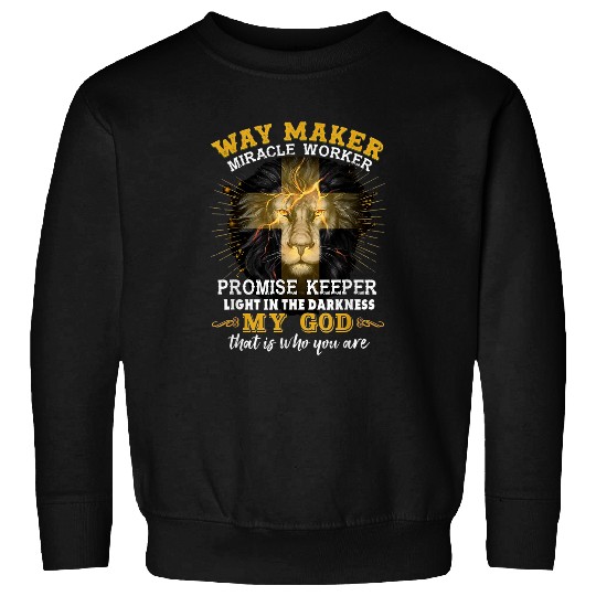 Way maker miracle worker My God Sweatshirts