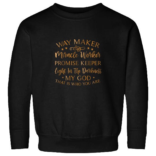 Way maker Miracle Worker promise Keeper 1 Sweatshirts