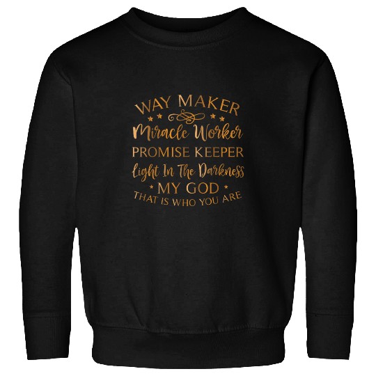 Way maker Miracle Worker promise Keeper 1 Sweatshirts