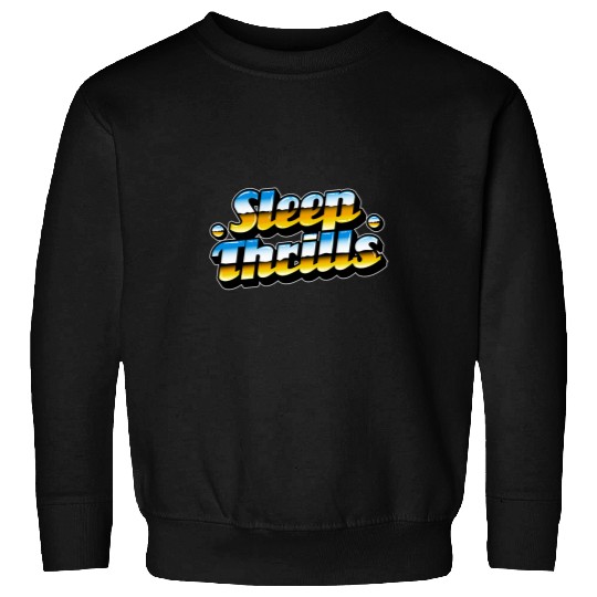 Sleep Thrills No Sleep Graveyard Nightshift 3rd Shift Worker Sweatshirts