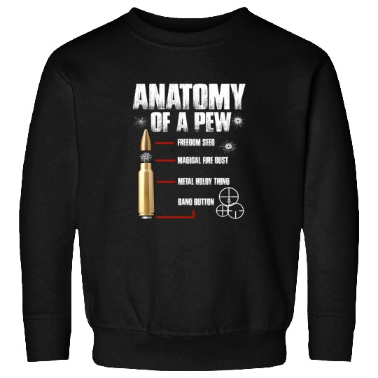 Anatomy Of A Pew Pew Ammo guns Lovers 1 Sweatshirts