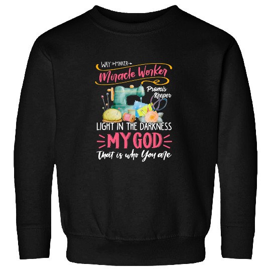 Way maker miracle worker promis keeper ligth in the darkness Sweatshirts