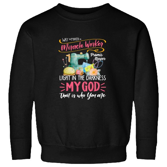 Way maker miracle worker promis keeper ligth in the darkness Sweatshirts