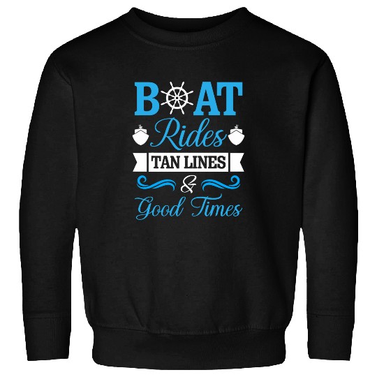 Boat Rides Tan Lines Good Times Funny Boating Tank Sweatshirts