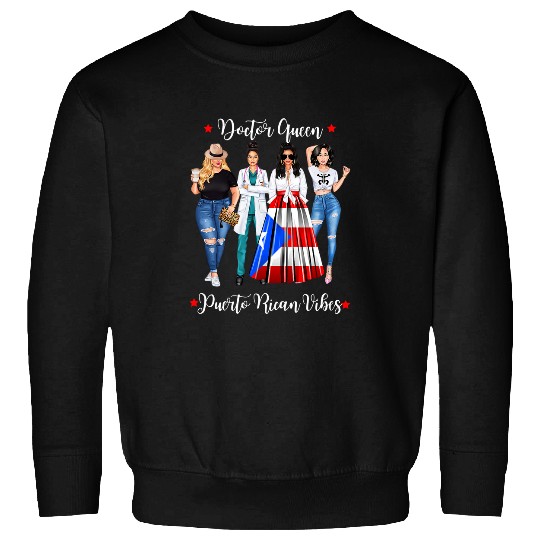 Womens Puerto Rican Doctor Queen medicals Surgeon Women Puerto Rico Sweatshirts