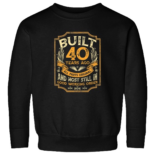 Build 40 Years Ago All Parts Original 40th Birthday 1983 Sweatshirts