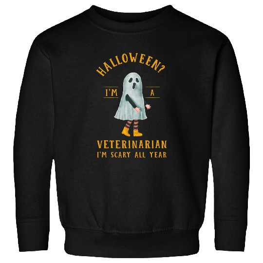 Veterinarian Im Scary All Year Vet Tech Halloween 3 Sweatshirts