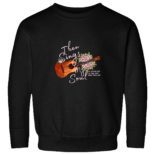 Guitarist Womens Inspirational Motivational Guitar How Great Thou Art Guitar Sweatshirts