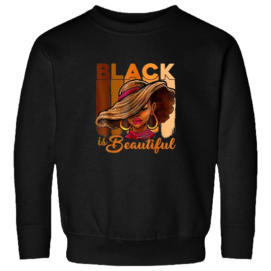 Black Is Beautiful Melanin Afro Black Queen Black History 8 Sweatshirts