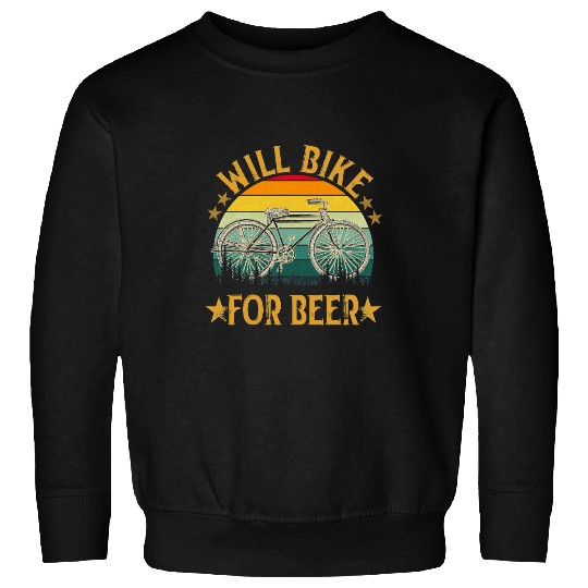 Beer Cycling Bicycle Funny Will Bike For Beer Biking Bike Lovers 136 Road Bike Sweatshirts