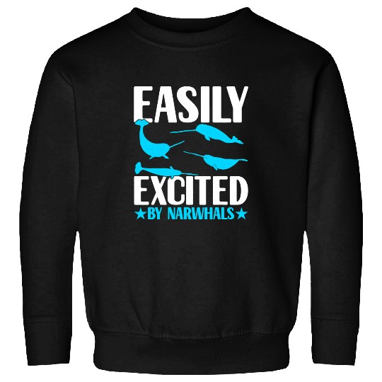 Easily Excited By Narwhals Unicorns Narwhal Lover Sea Animal Sweatshirts