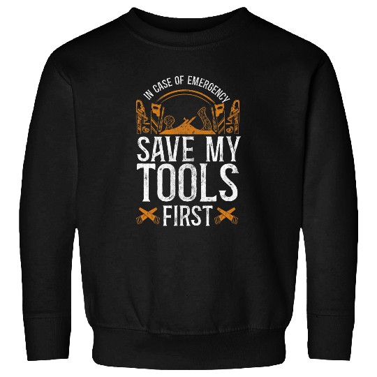 Woodworker Carpenter Tools vintages 27 Sweatshirts