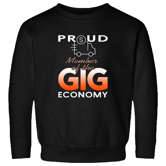 Proud Member Of The GIG Economy Retro Deliver Gig Present Sweatshirts