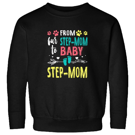 From Fur StepMom To Baby StepMom Dog Cat Owner Sweatshirts