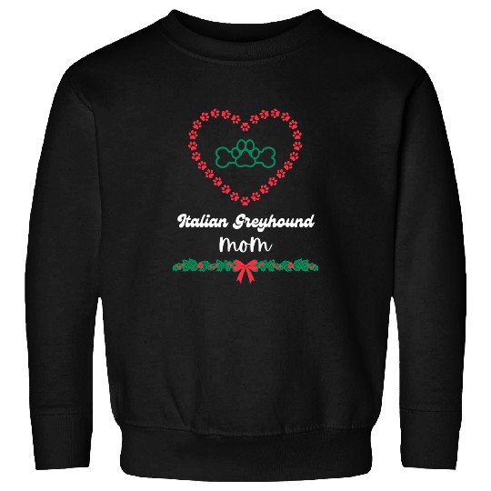 Dog Grayhound Italian Greyhound Mom Dog Mama Christmas Holidays Xmas Sweatshirts