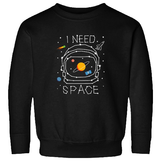 Astronauts I Need Space Astronaut Helmet Solar System Astronomy Planets Sweatshirts