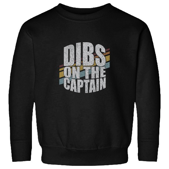 Dibs On The Captain Funny Boating Boat Lover vintages Sweatshirts