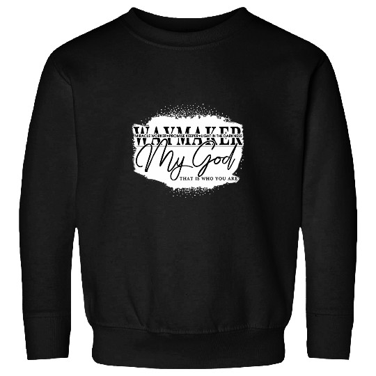 Bleached WaymakerMiracle Worker Promise Keeper Christians Sweatshirts