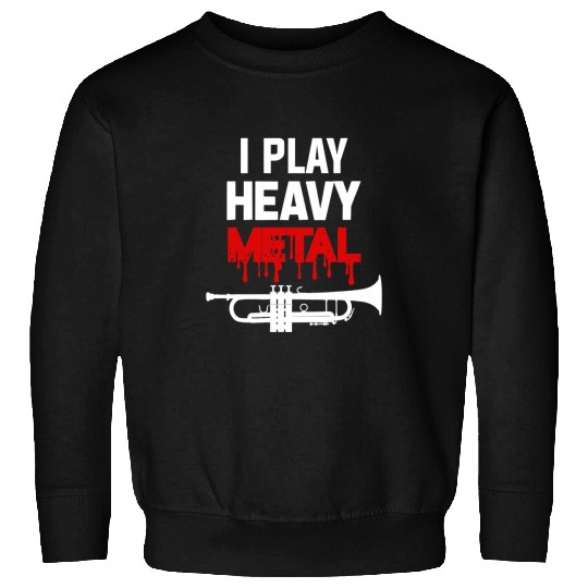 Funny Band Tees I Play Heavy Metal Tuba Brass Sweatshirts