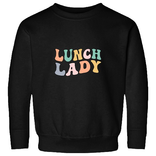 Groovy Lunch Lady Cafeteria Worker Sweatshirts