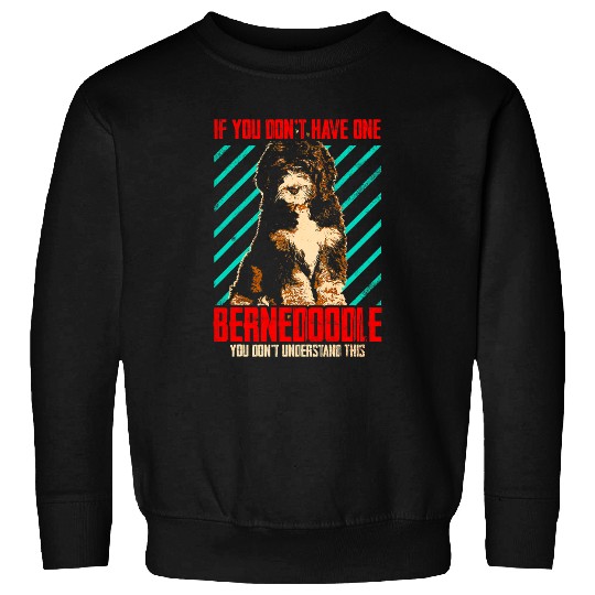 Bernedoodle Dog Funny Bernedoodle 3 Sweatshirts