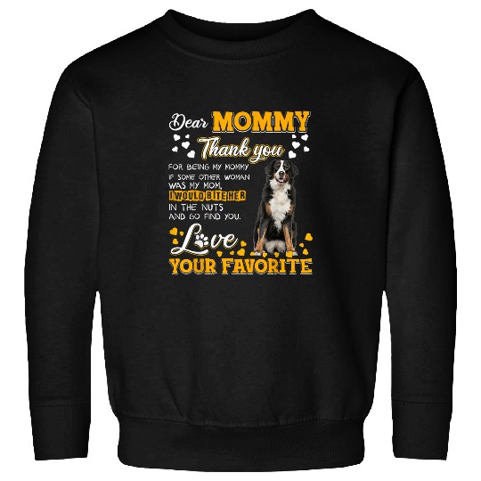 Bernese Mountain Dear Mommy Thank You For Being My Mommy Sweatshirts