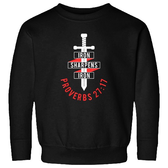 Christian Scripture Design Iron Sharpens Iron Proverbs 27 17 Sweatshirts