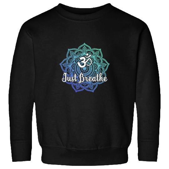 Namaste Yoga Cute Just Sacred Tattoodesign Yoga Breathe Mandala Good Vibe Meditation Sweatshirts