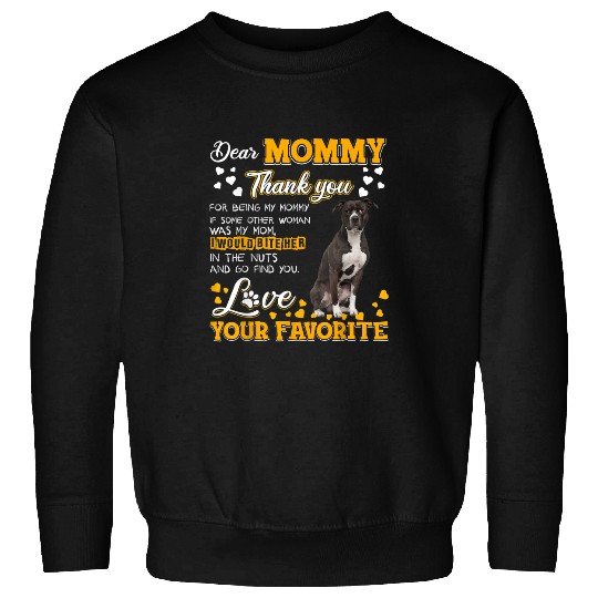American Pit Bull Dear Mommy Thank You For Being My Mommy Sweatshirts