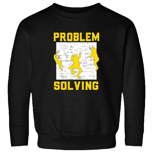 Climbing Climber Problem Solving Climber Rock Climbing Bouldering Pun Cute Climb Sweatshirts