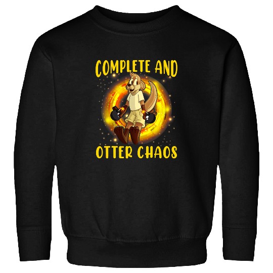 Otters Complete and Otter Chaos 2 Sweatshirts
