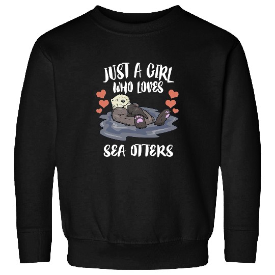 Otters Cute Otter Just a Girl Who Loves Sea Otters Costume Sweatshirts